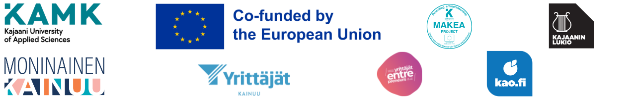 Logot: KAMK, Euroopan unionin lipputunnus ja teksti 'Euroopan unionin osarahoittama', Moninainen Kainuu, Kainuun Yrittäjät, MAKEA - Promoting Entrepreneurship among non-native speakers in Kainuu and Koillismaa, Tulevaisuuden yrittäjiä Kainuusta, Kajaanin lukio ja kao.fi