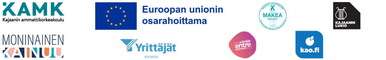 Logot: KAMK, Euroopan unionin lipputunnus ja teksti 'Euroopan unionin osarahoittama', Moninanen Kainuu, Kainuun Yrittäjät, Tulevaisuuden Yrittäjiä Kainuusta, MAKEA – Promoting Entrepreneurship among non-native speakers in Kainuu and Koillismaa, Kajaanin lukio ja kao.fi