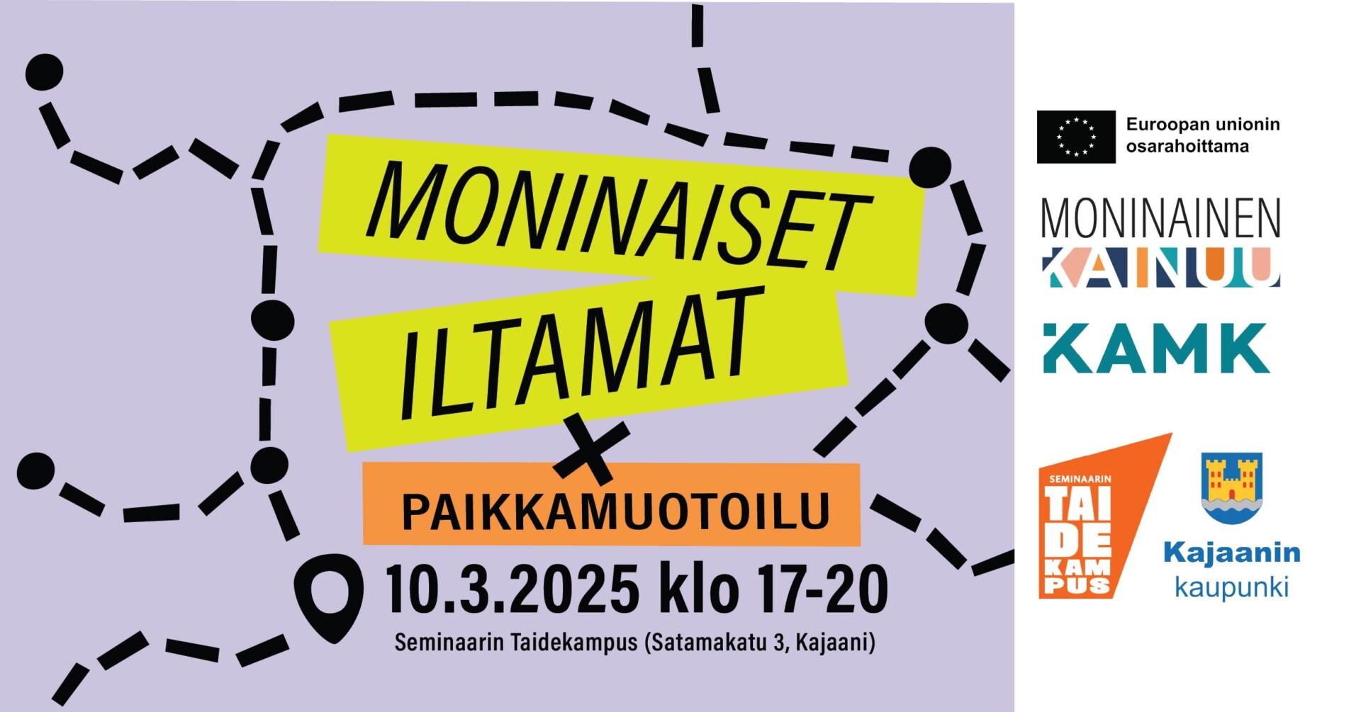 Moninaise iltamat -tapahtuman mainos. Logot: KAMK, Euroopan unionin lipputunnus ja teksti 'Euroopan unionin osarahoittama', Moninainen Kainuu, Kajaanin kaupunki ja Seminaarin Taidekampus.